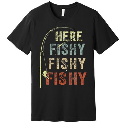 Fishing Here Fishy Bass Fish Gift Funny Premium T-Shirt