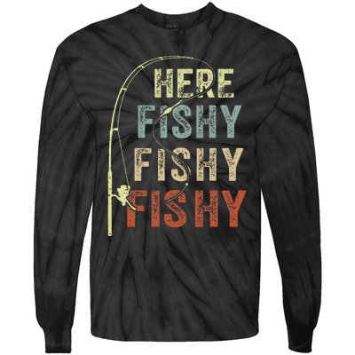 Fishing Here Fishy Bass Fish Gift Funny Tie-Dye Long Sleeve Shirt