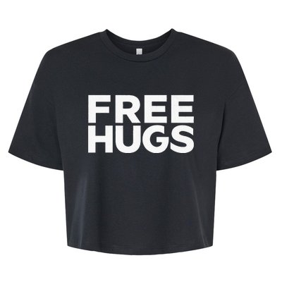 Free Hugs Funny Free Hugs Bella+Canvas Jersey Crop Tee