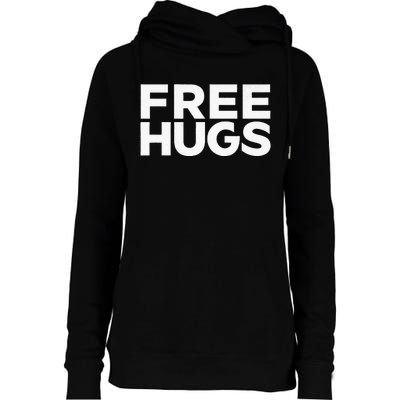 Free Hugs Funny Free Hugs Womens Funnel Neck Pullover Hood