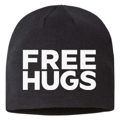 Free Hugs Funny Free Hugs Sustainable Beanie