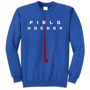 Field Hockey Field Hockey Gift Sweatshirt