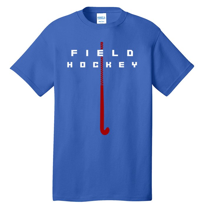 Field Hockey Field Hockey Gift Tall T-Shirt