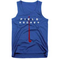 Field Hockey Field Hockey Gift Tank Top