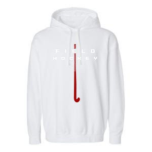 Field Hockey Field Hockey Gift Garment-Dyed Fleece Hoodie