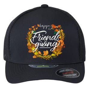 Funny Happy Friendsgiving Turkey Friends Giving Thanksgiving Gift Flexfit Unipanel Trucker Cap