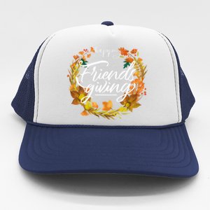 Funny Happy Friendsgiving Turkey Friends Giving Thanksgiving Gift Trucker Hat