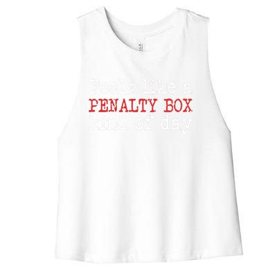 Funny Hockey - Feels Like a Penalty Box Day - Hockey Player Women's Racerback Cropped Tank