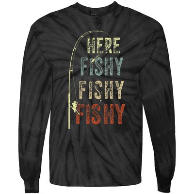 Fishing Here Fishy Fish Dad Gift Women Boy Funny Tie-Dye Long Sleeve Shirt