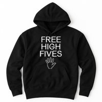 Free High Fives Funny Jokes Sarcastic Sayings Hoodie