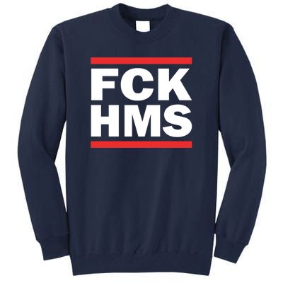 Fck Hms Tall Sweatshirt