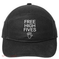 Free High Fives Funny Jokes Sarcastic Sayings 7-Panel Snapback Hat