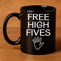 Free High Fives Funny Jokes Sarcastic Sayings 11oz C Handle Ceramic Mug