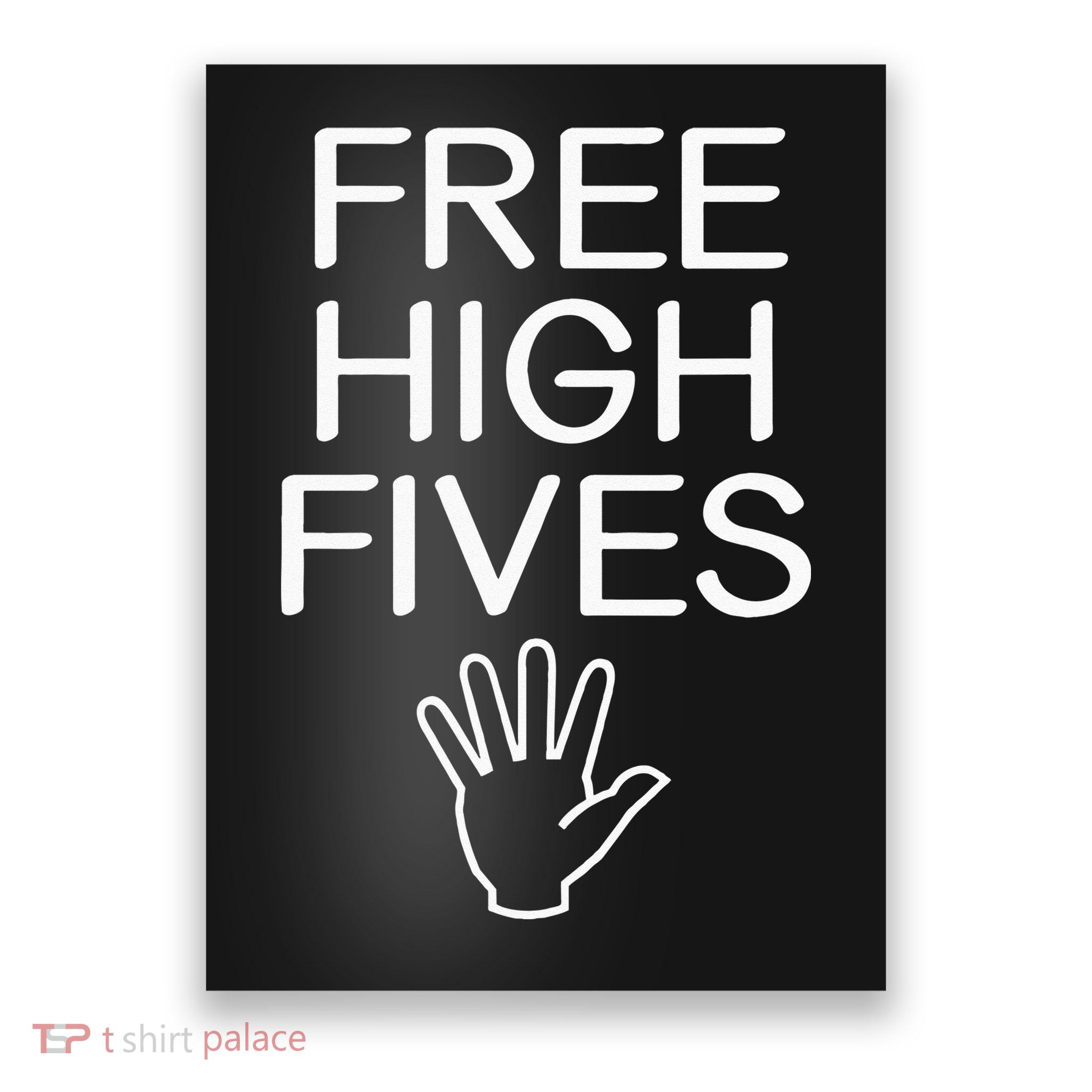 Free High Fives Funny Jokes Sarcastic Sayings Poster