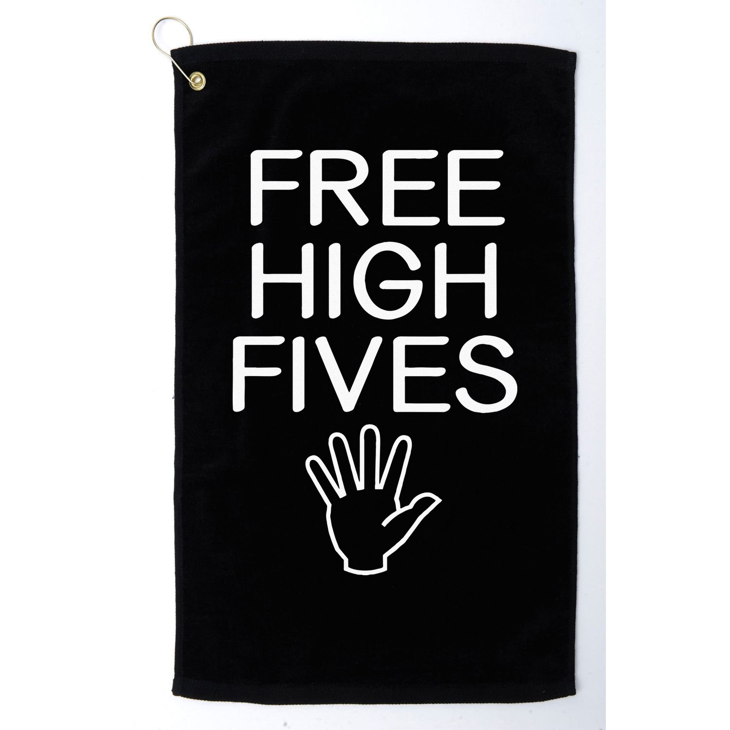 Free High Fives Funny Jokes Sarcastic Sayings Golf Towel