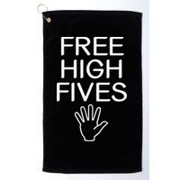 Free High Fives Funny Jokes Sarcastic Sayings Golf Towel