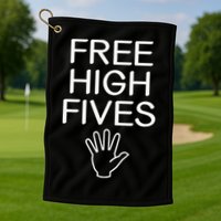 Free High Fives Funny Jokes Sarcastic Sayings Golf Towel