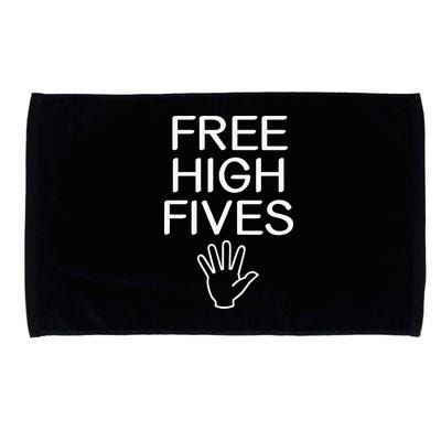 Free High Fives Funny Jokes Sarcastic Sayings Microfiber Hand Towel