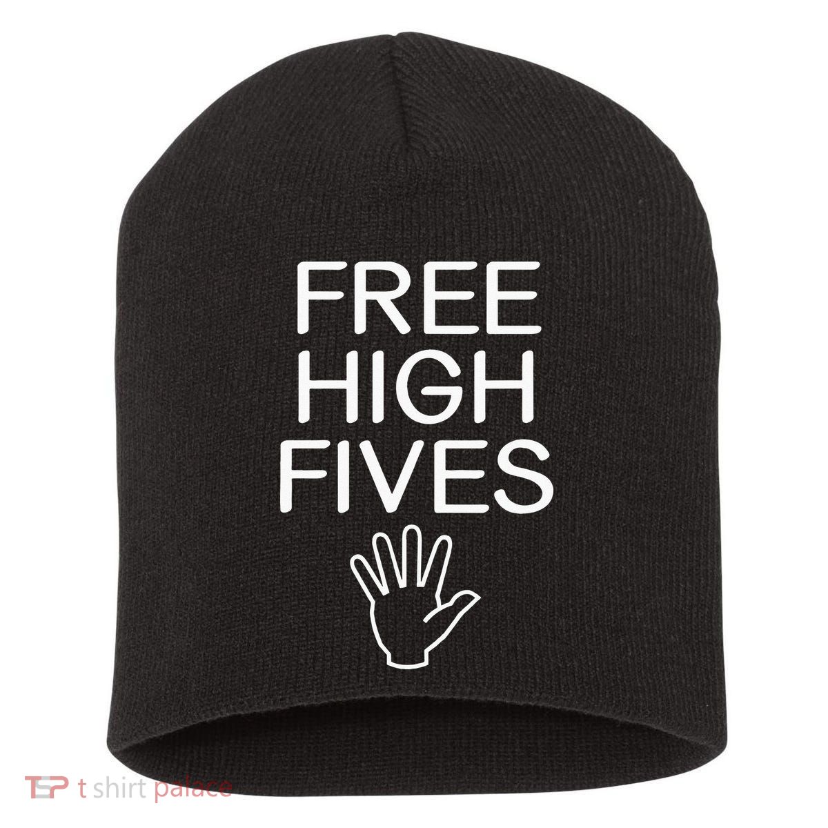 Free High Fives Funny Jokes Sarcastic Sayings Short Acrylic Beanie