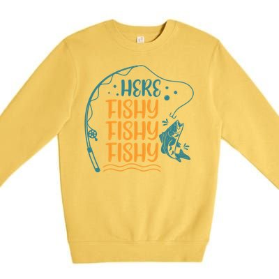 Fishing Here Fishy Gift Premium Crewneck Sweatshirt