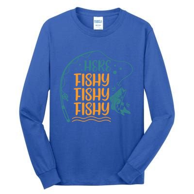 Fishing Here Fishy Gift Tall Long Sleeve T-Shirt