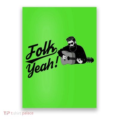 Funny Hipster Folk Yeah! Folk Music Acoustic Guitar Lover Poster