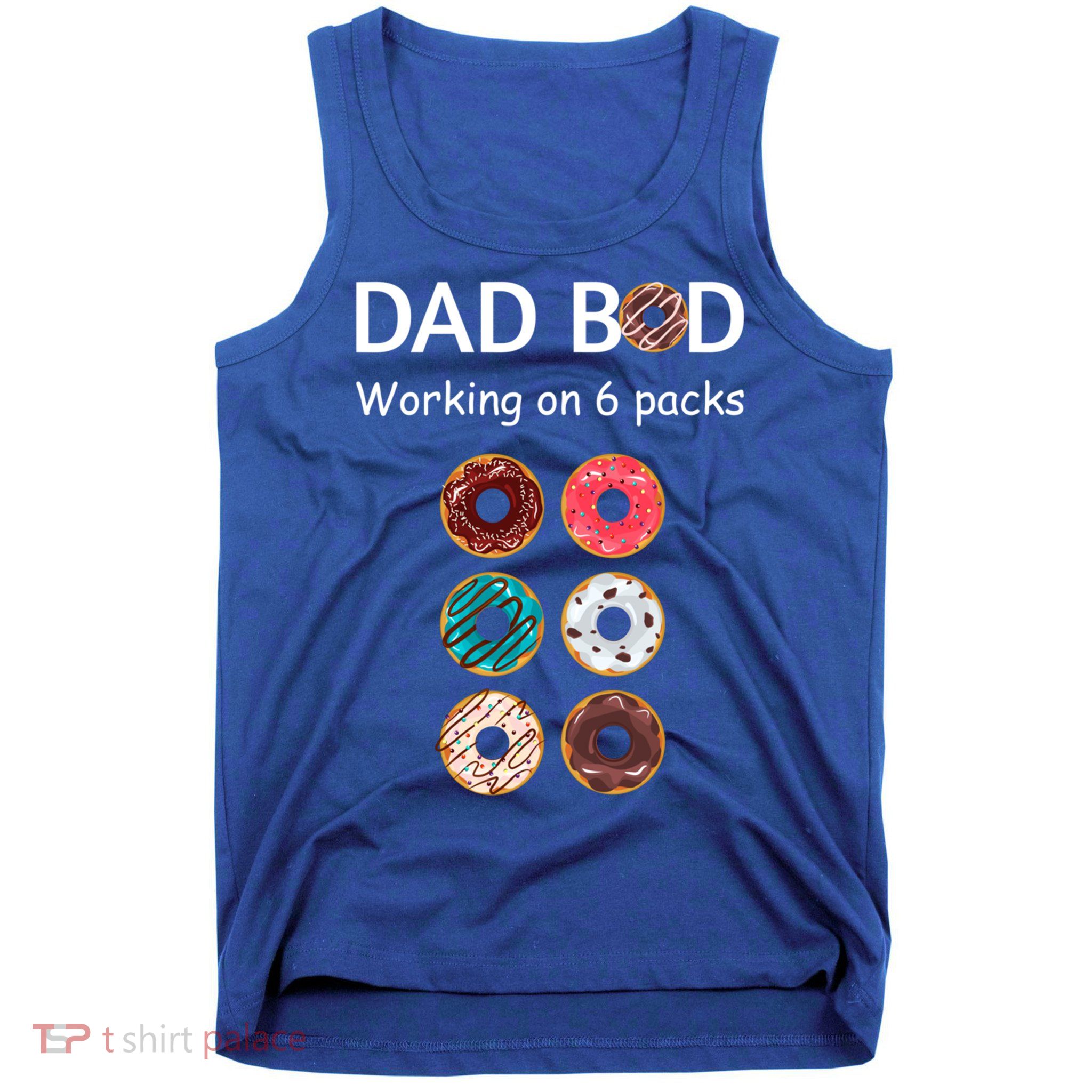 Fun Holiday Funny Donut Dad Bod Working On Six 6 Packs Meaningful Gift Tank Top