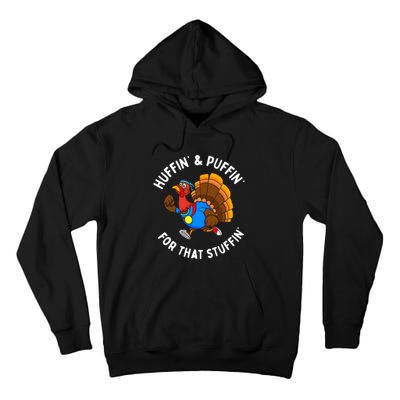 Funny Huffin For That Stuffin Turkey Run Trot Thanksgiving Tall Hoodie