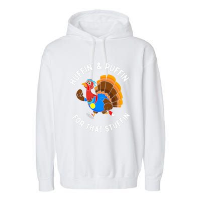 Funny Huffin For That Stuffin Turkey Run Trot Thanksgiving Garment-Dyed Fleece Hoodie