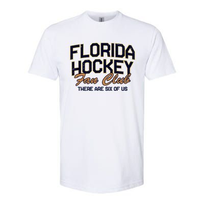 Florida Hockey Fan Club There Are Six Of Us Softstyle CVC T-Shirt