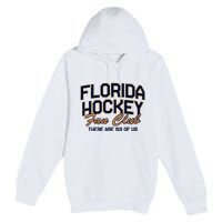 Florida Hockey Fan Club There Are Six Of Us Premium Pullover Hoodie