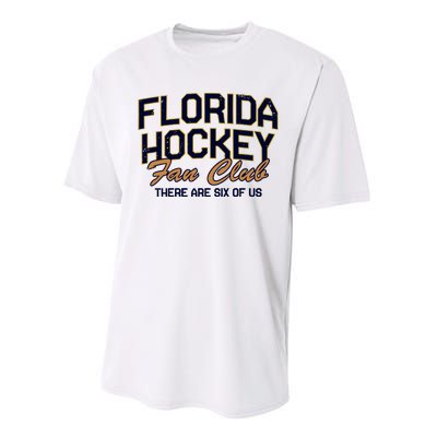 Florida Hockey Fan Club There Are Six Of Us Performance Sprint T-Shirt