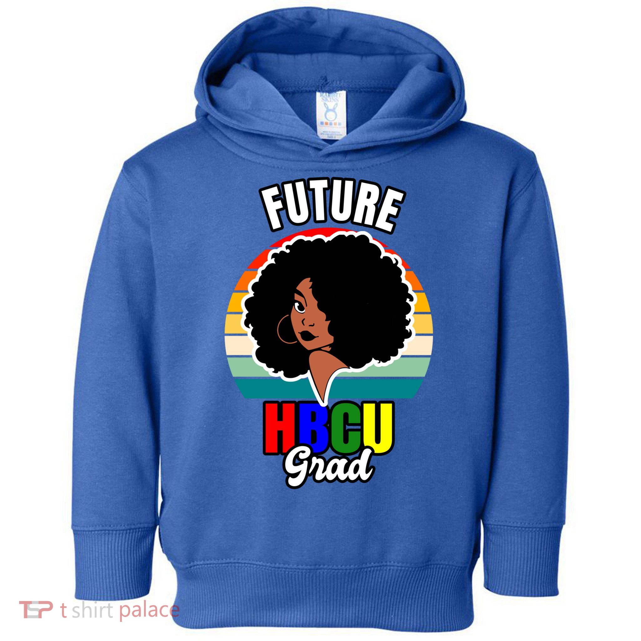 Future Hbcu Grad Graduation Historically Black College Gift Toddler Hoodie