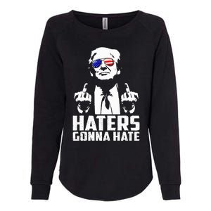 Funny Haters Gonna Hate President Donald Trump Middle Finger Womens California Wash Sweatshirt