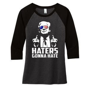 Funny Haters Gonna Hate President Donald Trump Middle Finger Women's Tri-Blend 3/4-Sleeve Raglan Shirt