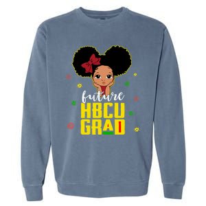 Future Hbcu Grad Graduation Historically Black College Gift Garment-Dyed Sweatshirt