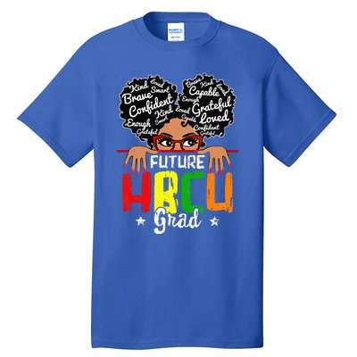 Future HBCU Grad Affirmation HBCU Future Black College Tall T-Shirt