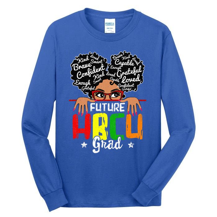 Future HBCU Grad Affirmation HBCU Future Black College Tall Long Sleeve T-Shirt