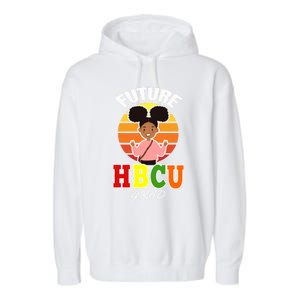 Future Hbcu Grad Graduation Historically Black College Funny Gift Garment-Dyed Fleece Hoodie