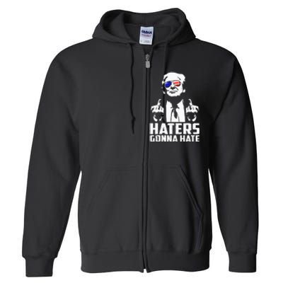 Funny Haters Gonna Hate President Donald Trump Full Zip Hoodie