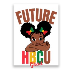 Future HBCU Grad Graduation Historically Black College Girl Poster