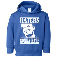 Funny Haters Gonna Hate Donald Trump Gift Presidenmeaningful Gift Toddler Hoodie