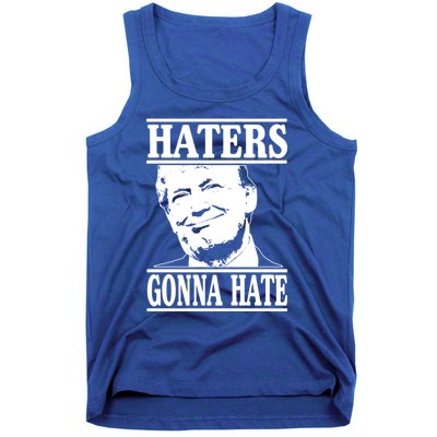 Funny Haters Gonna Hate Donald Trump Gift Presidenmeaningful Gift Tank Top