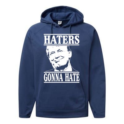 Funny Haters Gonna Hate Donald Trump Gift Presidenmeaningful Gift Performance Fleece Hoodie