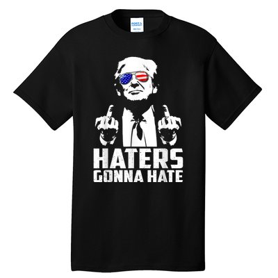 Funny Haters Gonna Hate President Donald Trump Middle Finger Tall T-Shirt