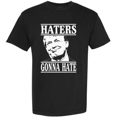 Funny Haters Gonna Hate Donald Trumppresident Garment-Dyed Heavyweight T-Shirt