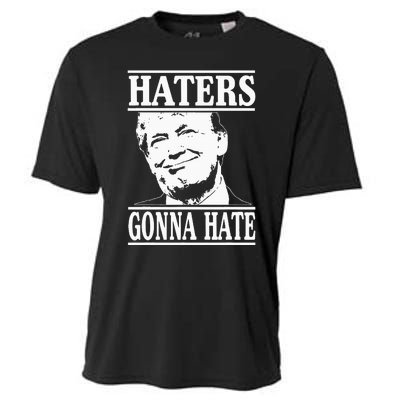 Funny Haters Gonna Hate Donald Trumppresident Cooling Performance Crew T-Shirt