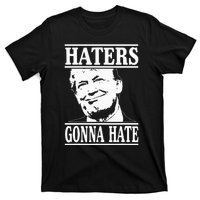 Funny Haters Gonna Hate Donald Trumppresident T-Shirt