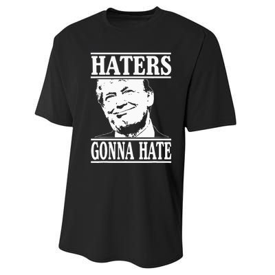 Funny Haters Gonna Hate Donald Trumppresident Performance Sprint T-Shirt