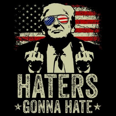 Funny Haters Gonna Hate President Donald Trump Middle Finger T-Shirt